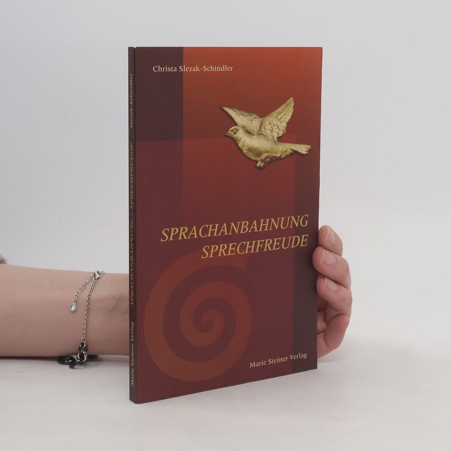 Christa Slezak-Schindler Sprachanbahnung, Sprechfreude