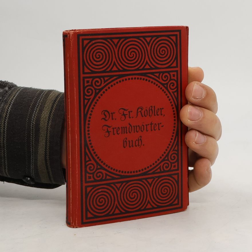 Paul Seliger Dr. Friedrich Köhlers Fremdwörterbuch