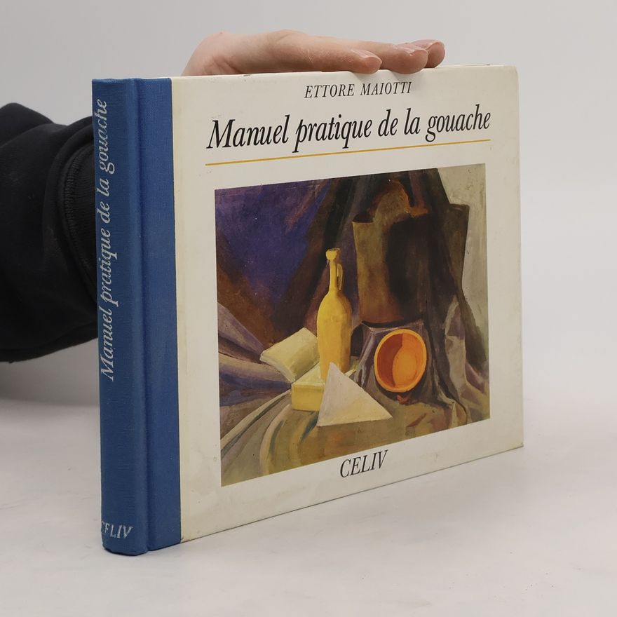 Clive Hirschhorn Manuel pratique de la gouache