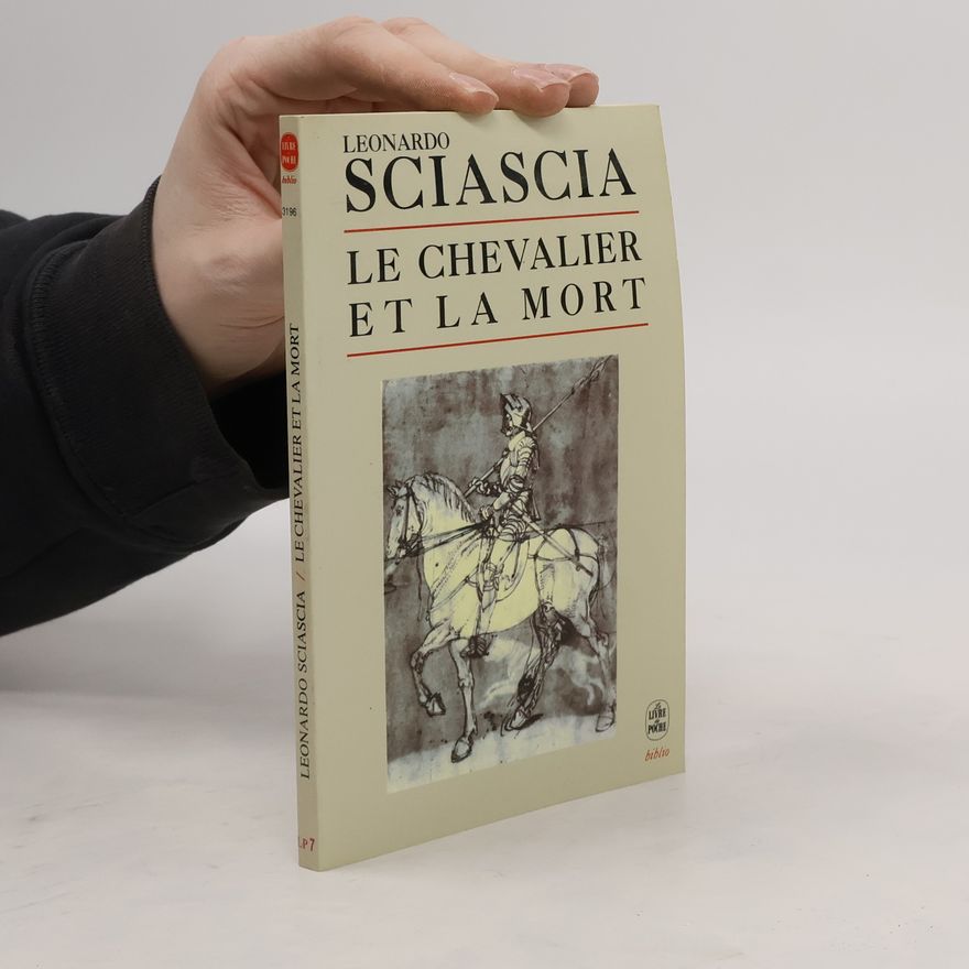Leonardo Sciascia Le Chevalier et la mort