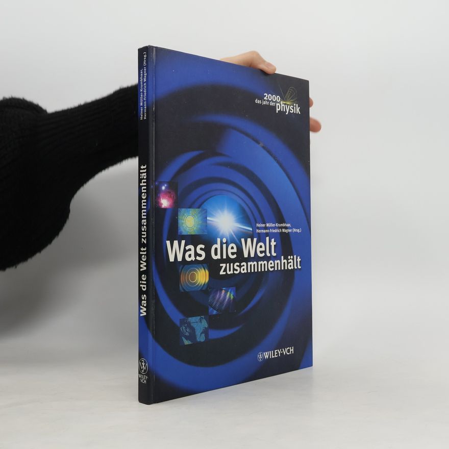 Heiner Müller-Krumbhaar Was die Welt zusammenhält