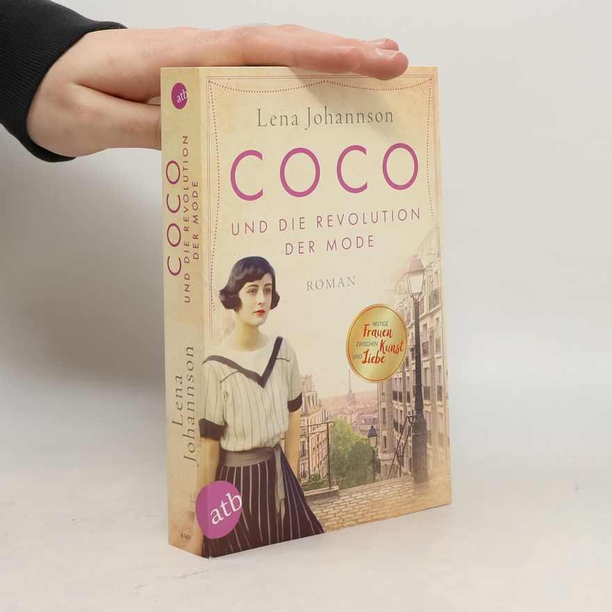 Lena Johannson Coco und die Revolution der Mode. Roman