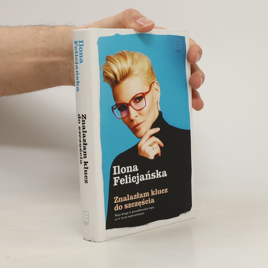 Felicjańska Ilona Znalazłam klucz do szczęścia