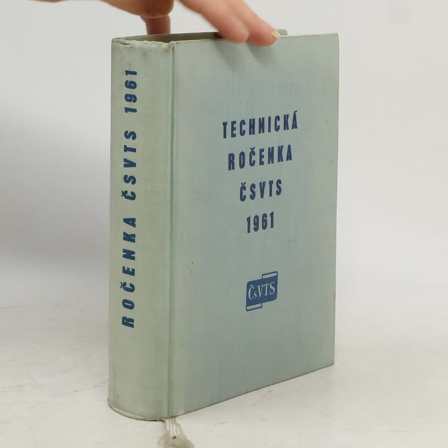 Autorenkollektiv Technická ročenka Československé vědecko-technické společnosti 1961