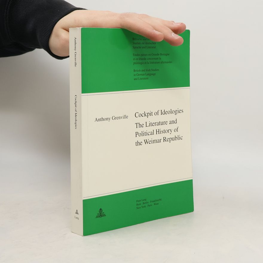 Anthony Grenville British and Irish Studies in German Language and Literature: Cockpit of Ideologies