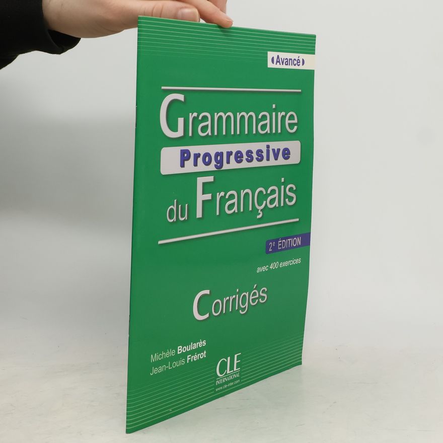 Kolektiv autorů Grammaire progressive du Francais - avancé : Corrigés.
