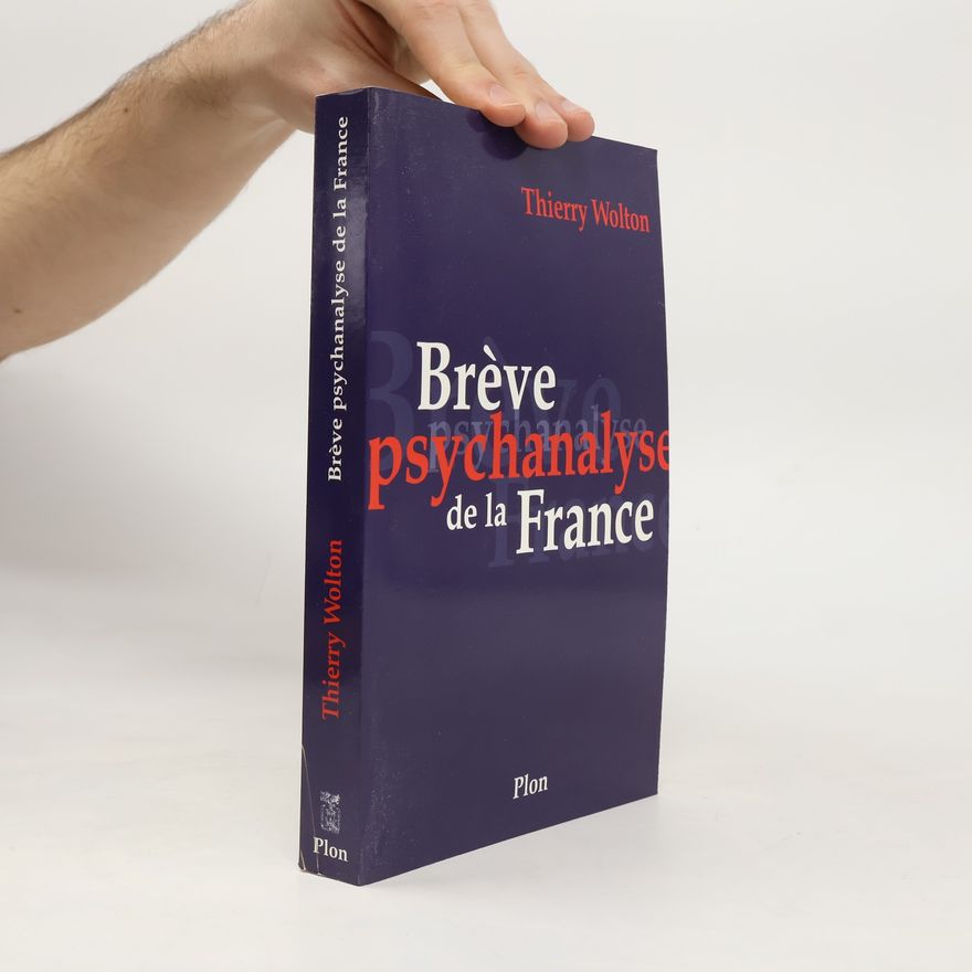 Thierry Wolton Psychanalyse de la France