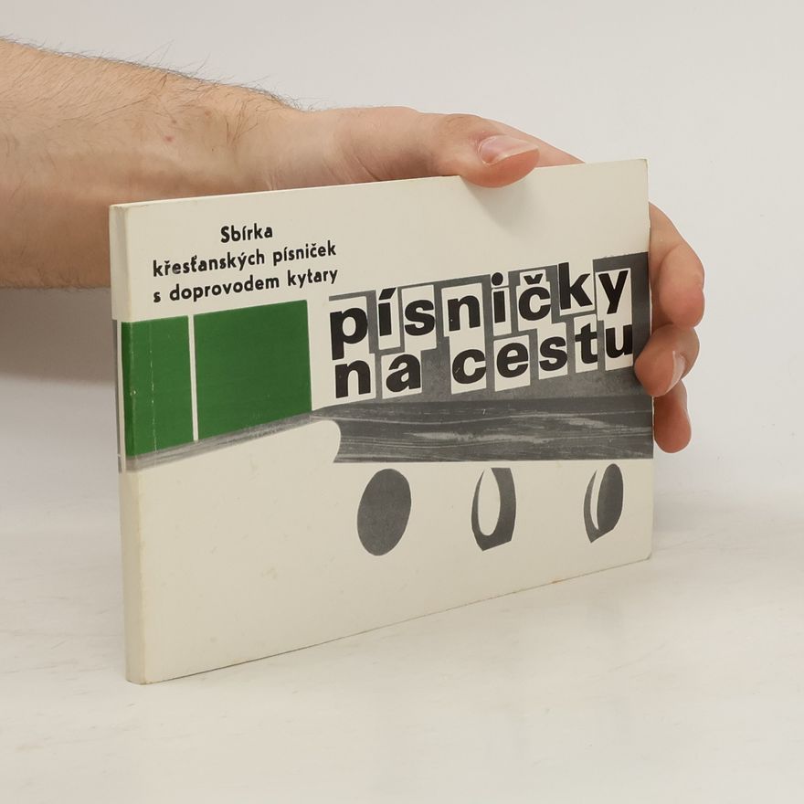 Kolektív autorov Sbírka křesťanských písniček s doprovodem kytary. Písničky na cestu