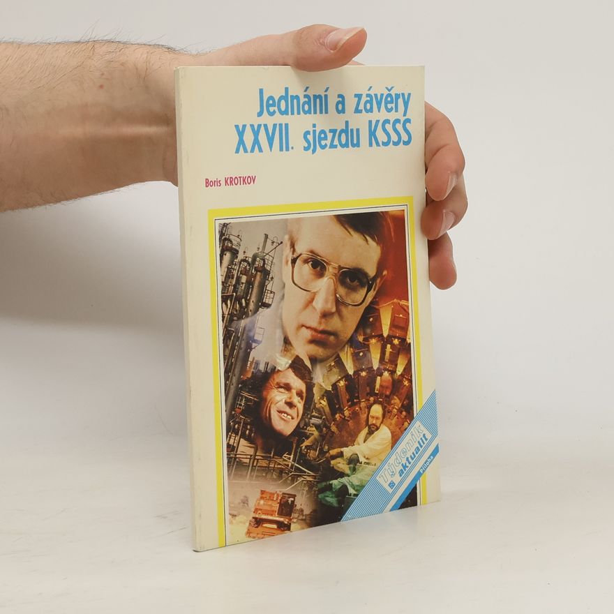 Boris Krotkov Jednání a závěry XXVII. sjezdu KSSS