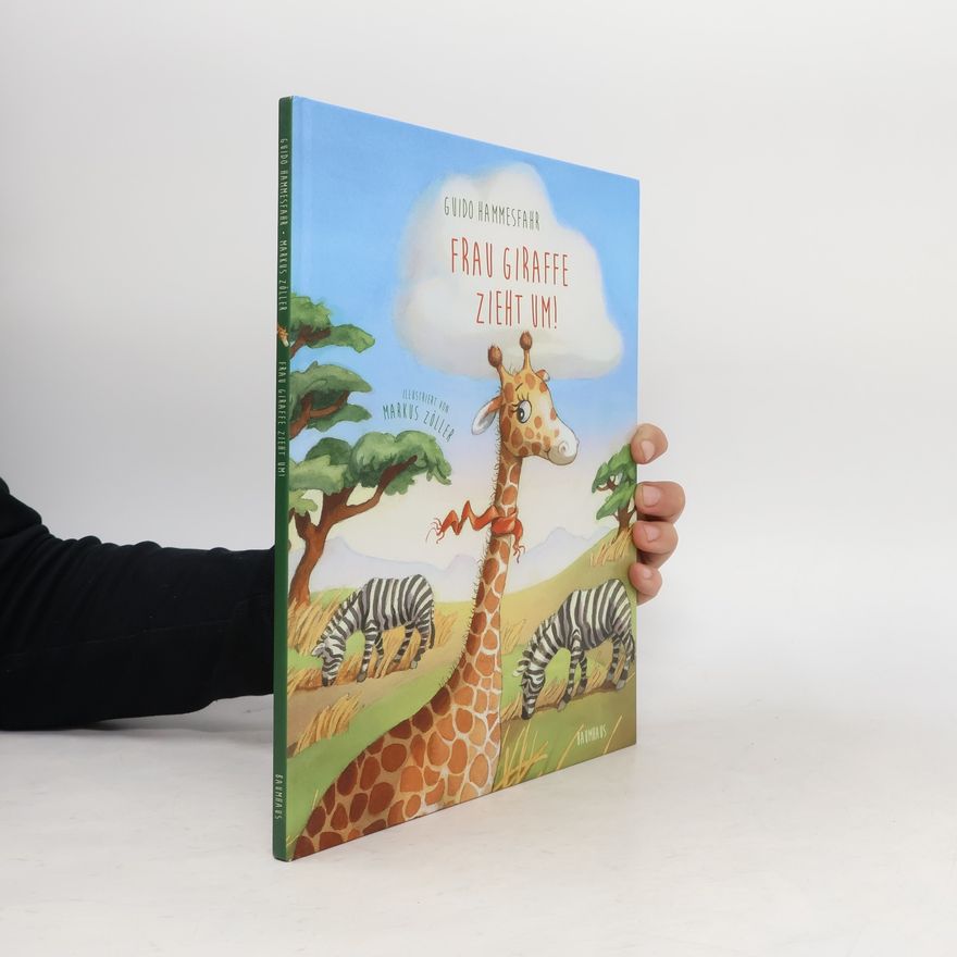 Markus Zöller Frau Giraffe zieht um!