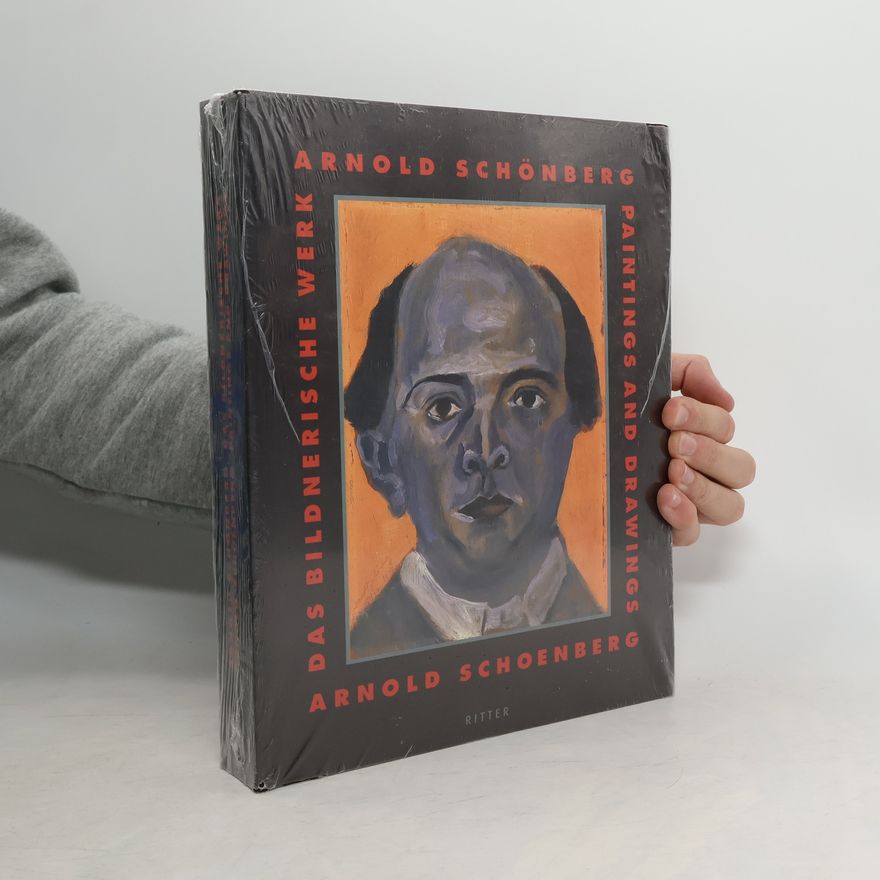 Thomas Zaunschirm Arnold Schönberg, das bildnerische Werk