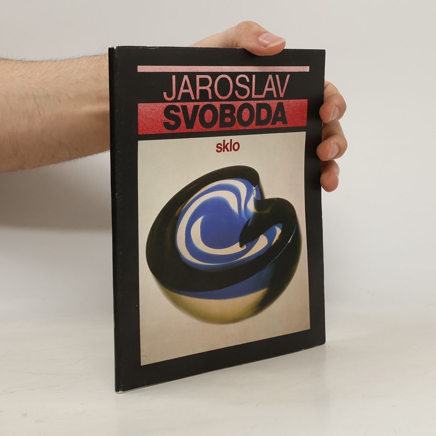 Jaroslav Svoboda Jaroslav Svoboda. Sklo 1970-1984