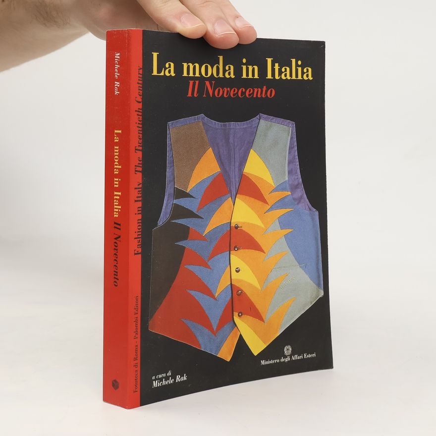 Michele Rak La moda in Italia. Il Novecento