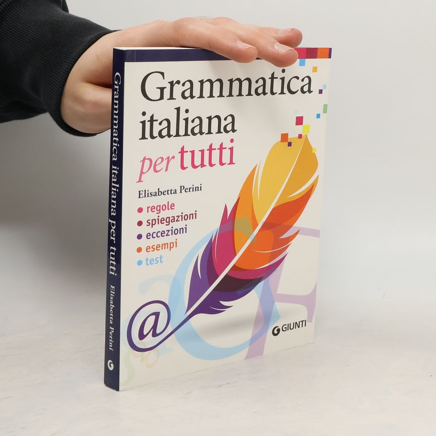 Elisabetta Perini Grammatica italiana per tutti