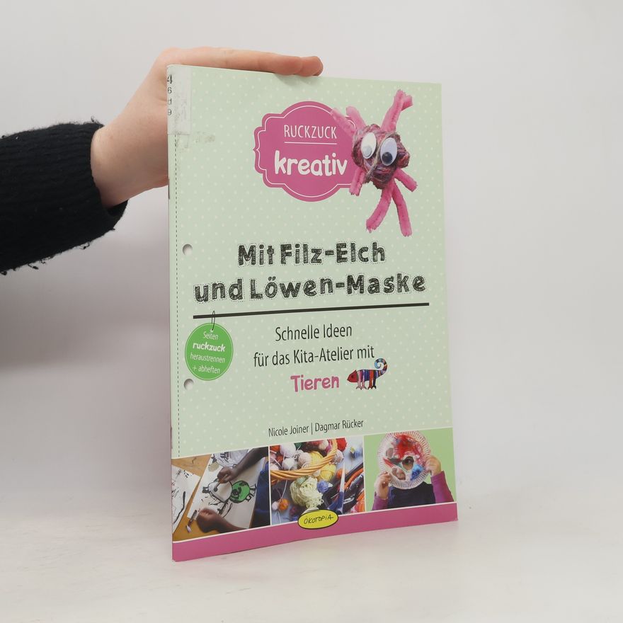 Dagmar Rücker Ruckzuck Kreativ: Mit Filz-Elch und Löwen-Maske