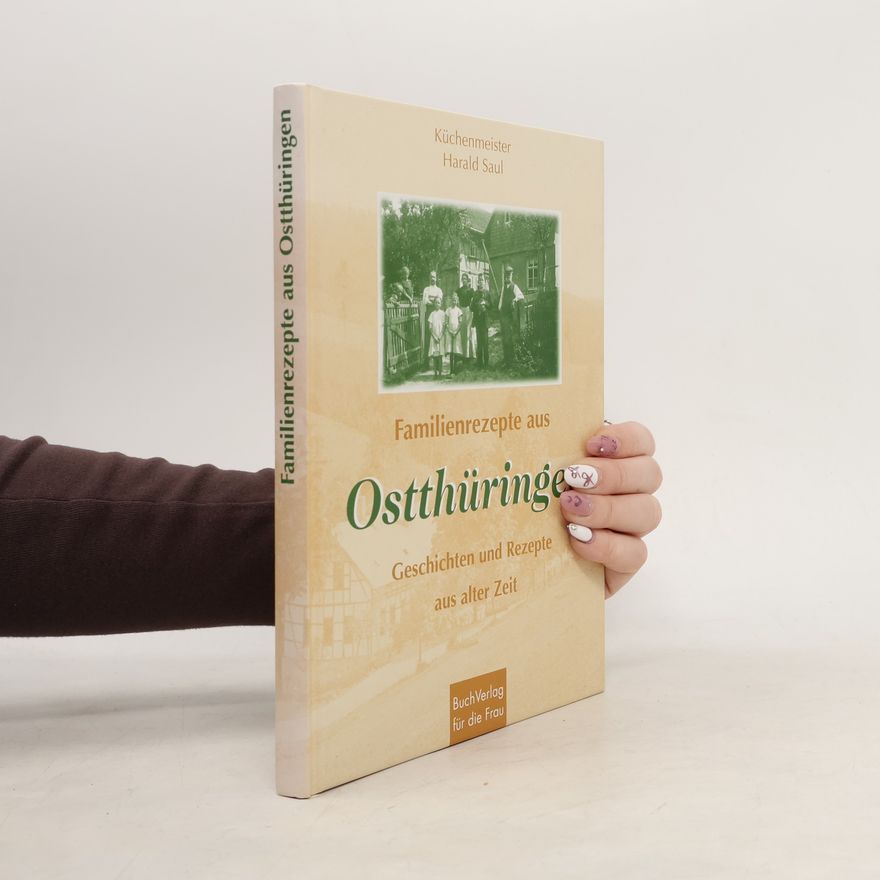 Harald Saul Familienrezepte aus Ostthüringen