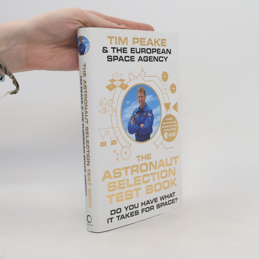 The European Space Agency The Astronaut Selection Test Book