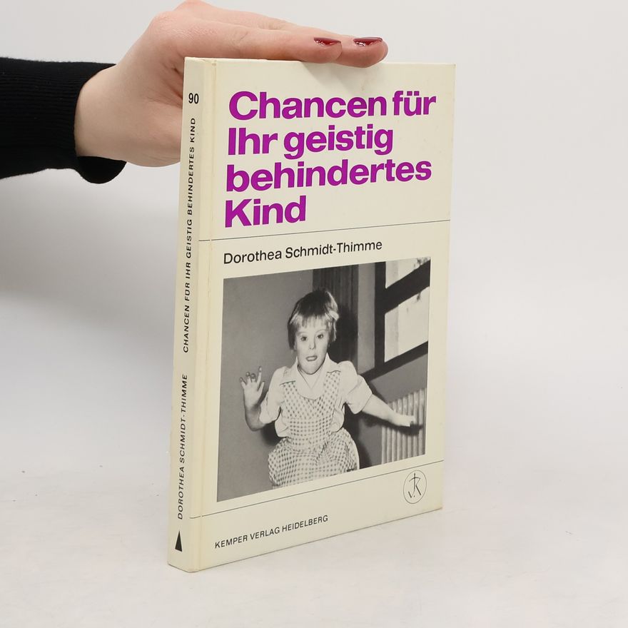 Dorothea Schmidt-Thimme Chancen für ihr geistig behindertes Kind