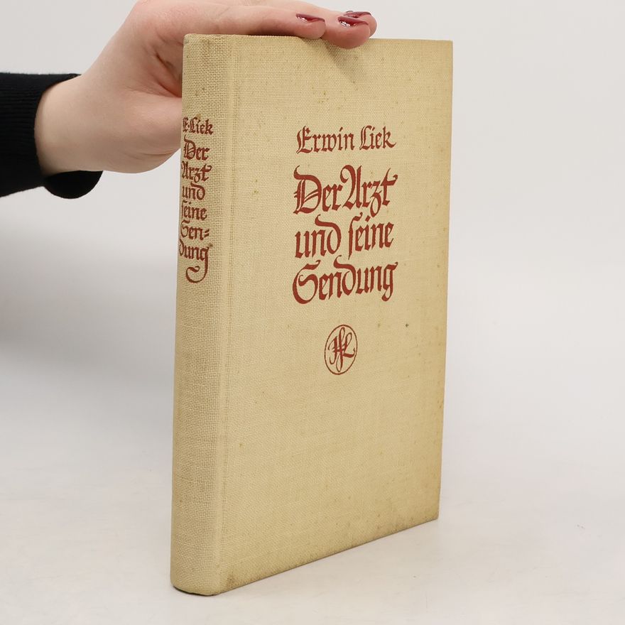 Erwin Liek Der Arzt und seine Sendung