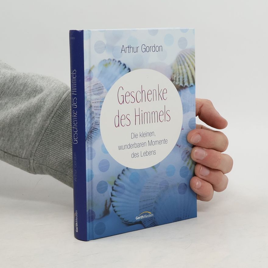 Arthur Gordon Geschenke des Himmels