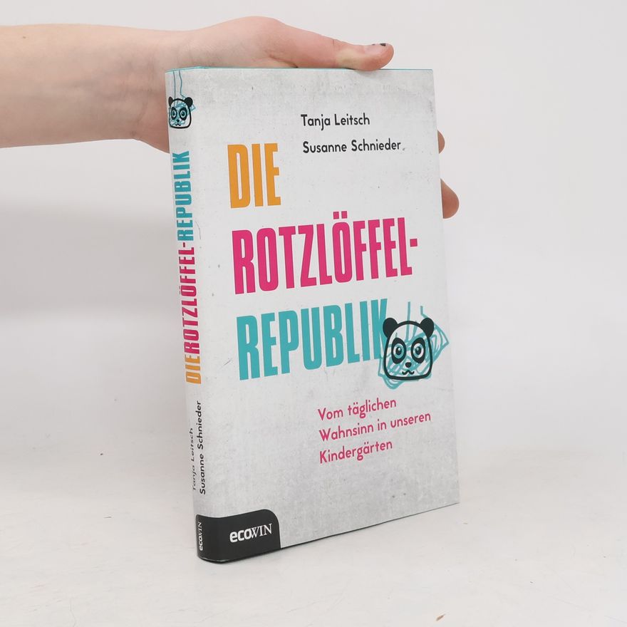 Tanja Leitsch Die Rotzlöffel-Republik
