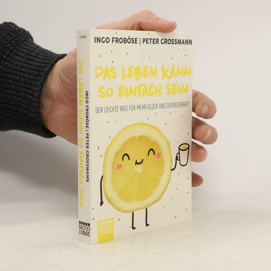 Ingo Froböse Das Leben kann so einfach sein