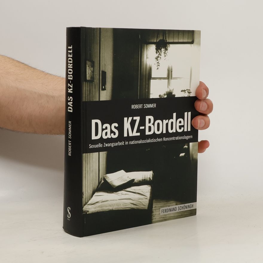 Robert Sommer Das KZ-Bordell
