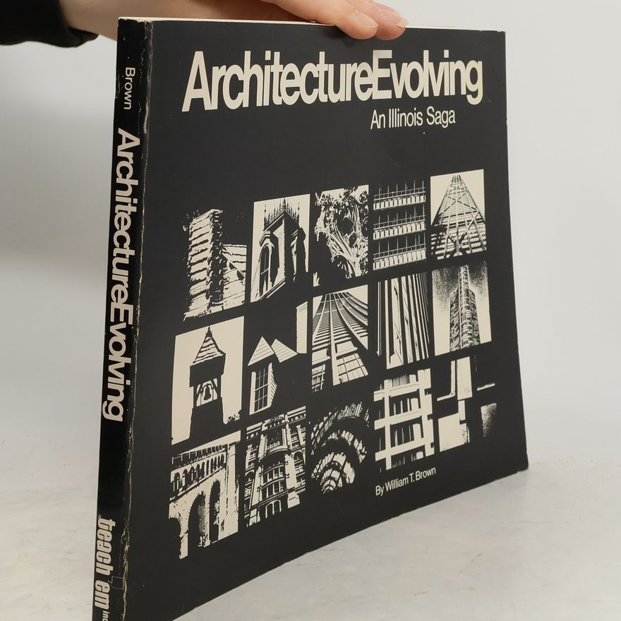 William T. Brown Architecture Evolving