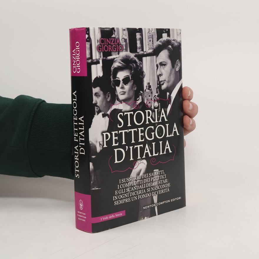 Cinzia Giorgio I volti della storia: Storia pettegola d'Italia