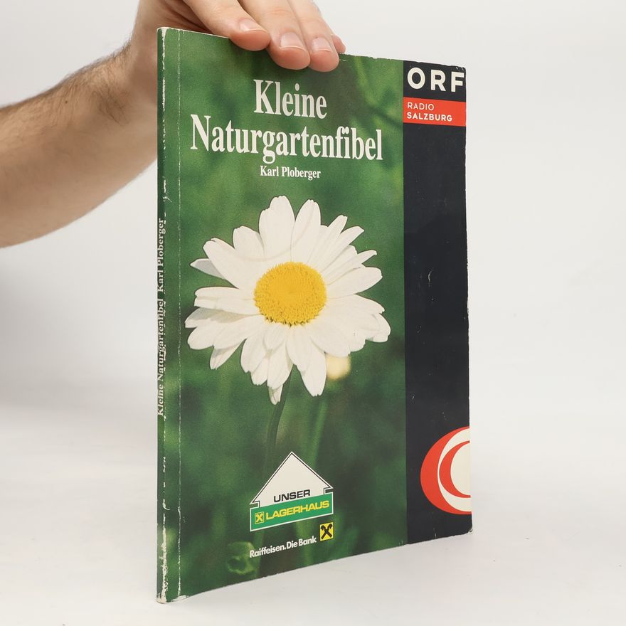 Karl Ploberger Kleine Naturgartenfibel
