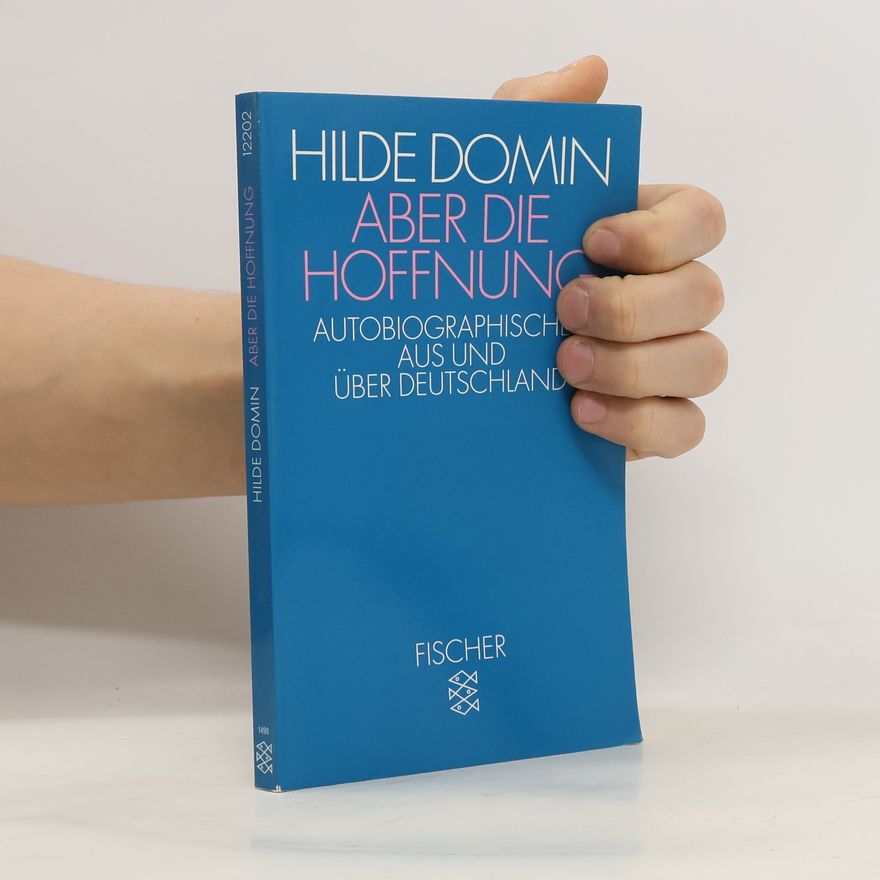 Hilde Domin Aber die Hoffnung