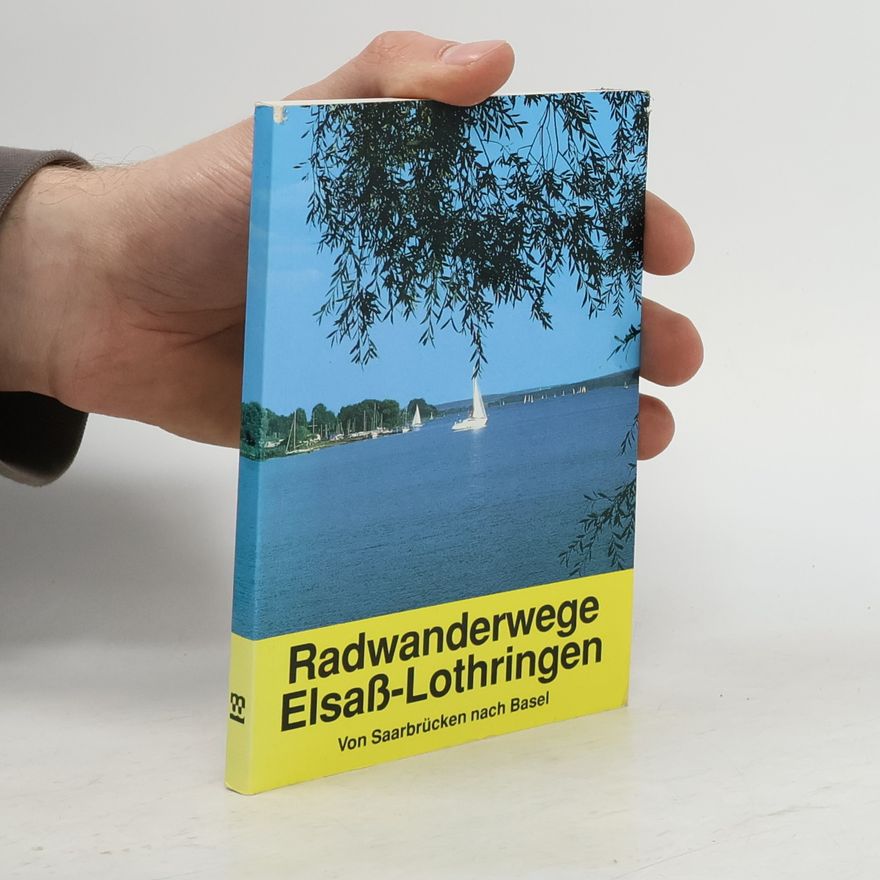 Gabriele Schneider Radwanderwege Elsass-Lothringen