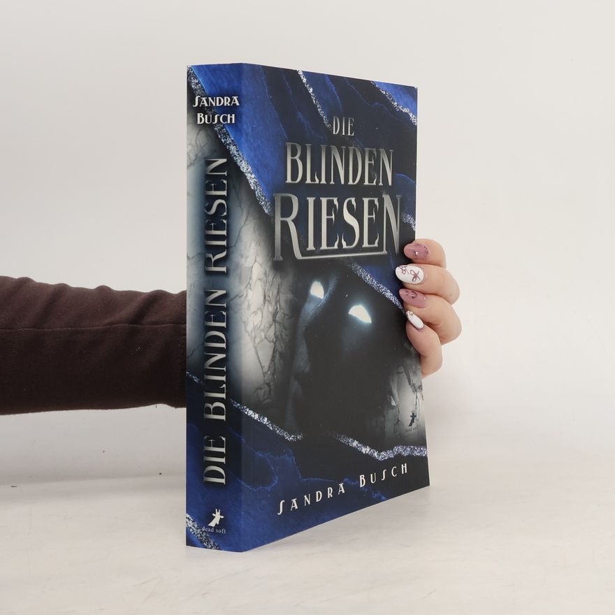 Sandra Busch-Hellwig Die Blinden Riesen