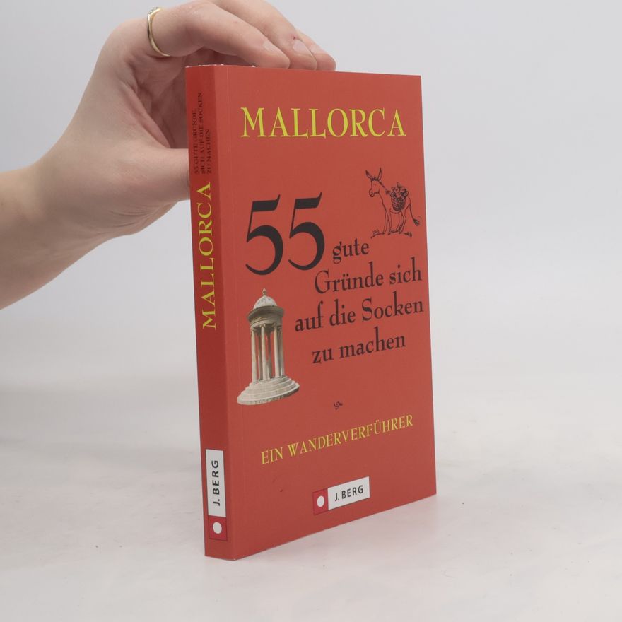Wolfgang Heitzmann Mallorca - 55 gute Gründe um sich auf die Socken zu machen