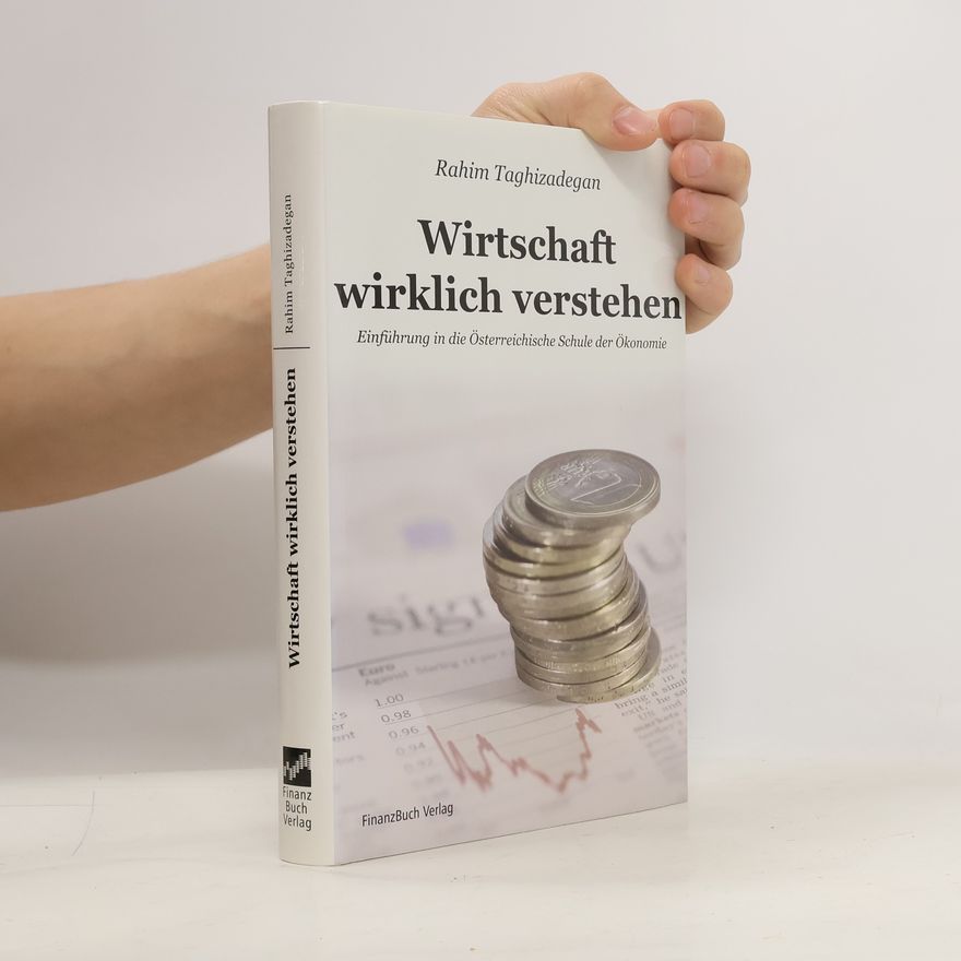 Rahim Taghizadegan Wirtschaft wirklich verstehen