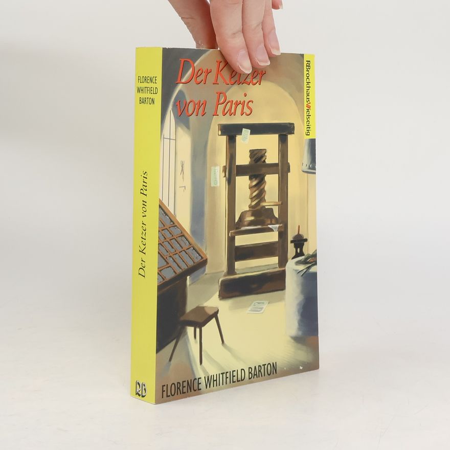 Florence Whitfield Barton Brockhaus vielseitig: Der Ketzer von Paris