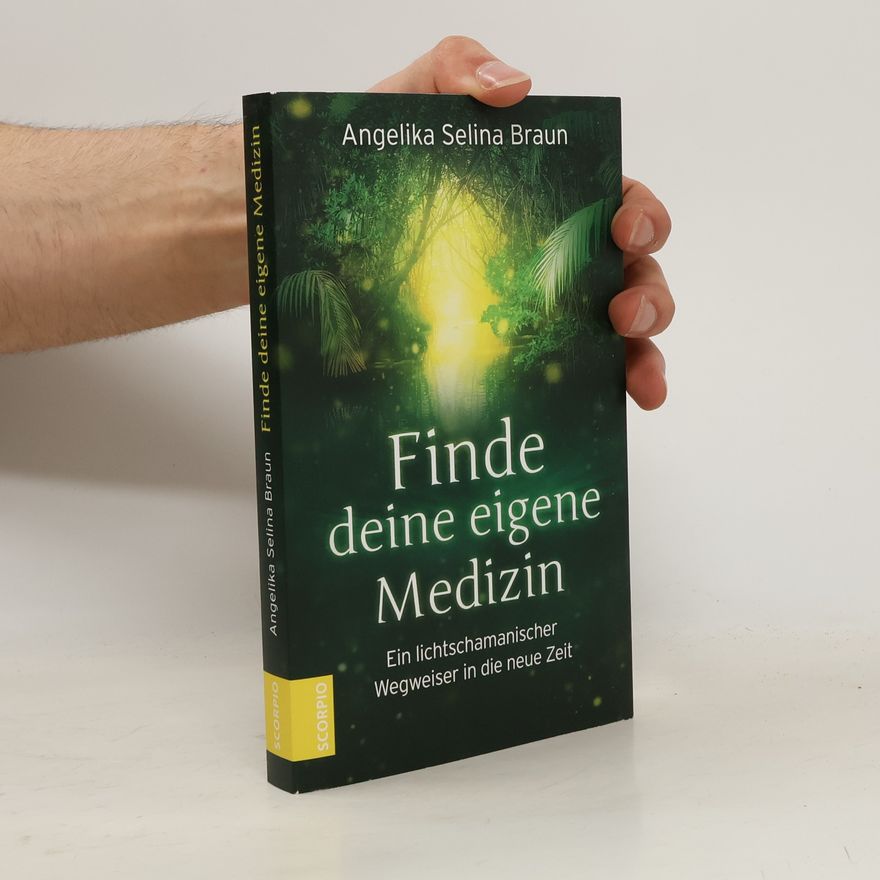 Angelika Selina Braun Finde deine eigene Medizin