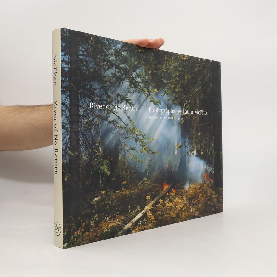 Laura McPhee River of No Return