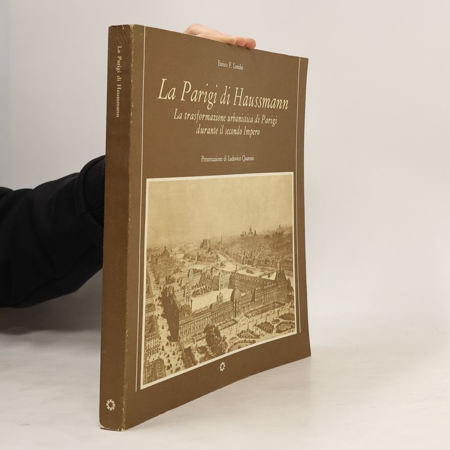 Enrico F. Londei La Parigi di Haussmann