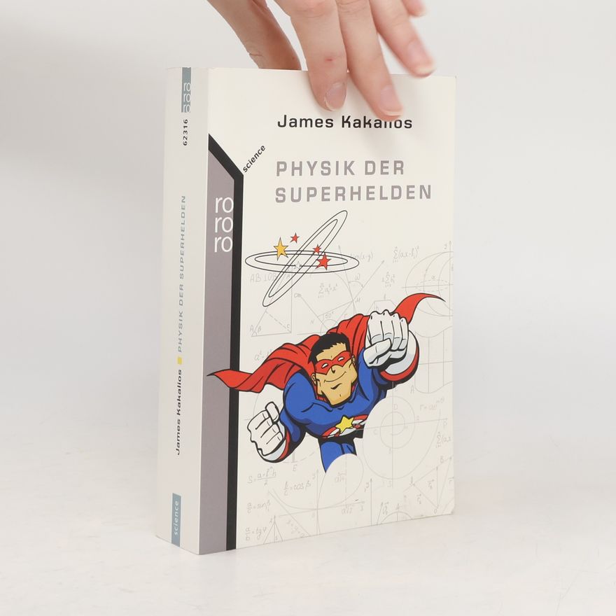 James Kakalios Physik der Superhelden