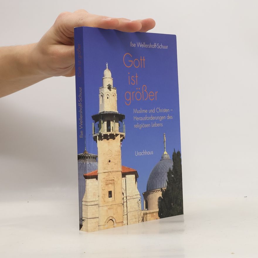 Ilse Wellershoff-Schuur Gott ist größer