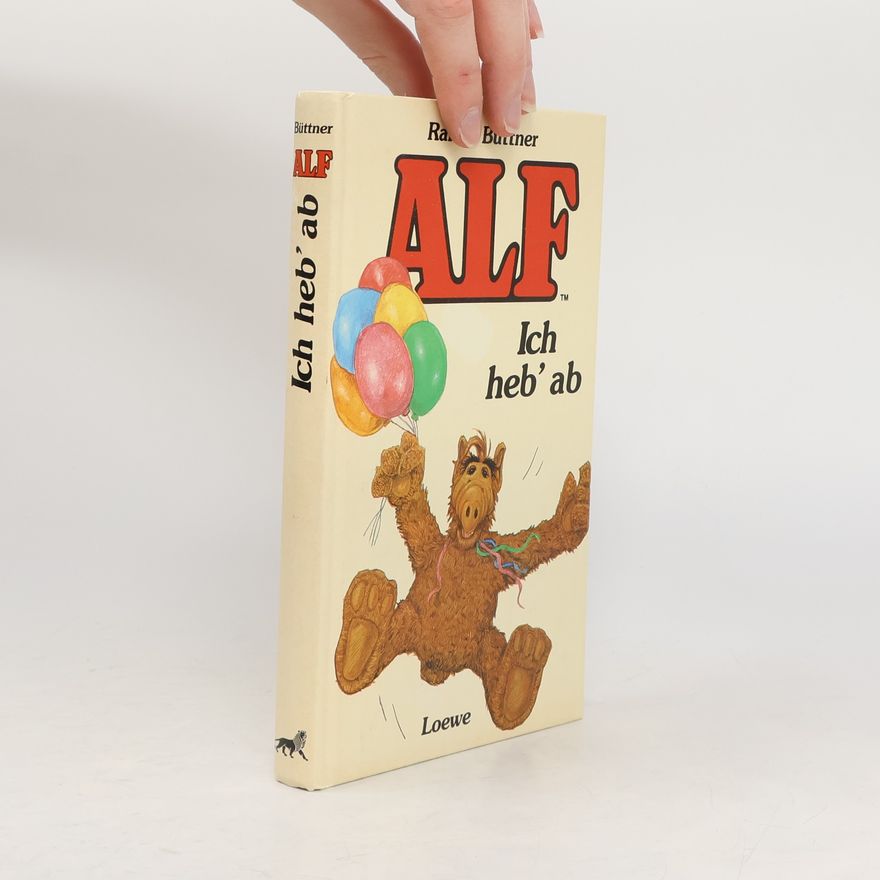 Rainer Büttner Alf, Ich heb' ab. Dialoge v. Siegfried Rabe