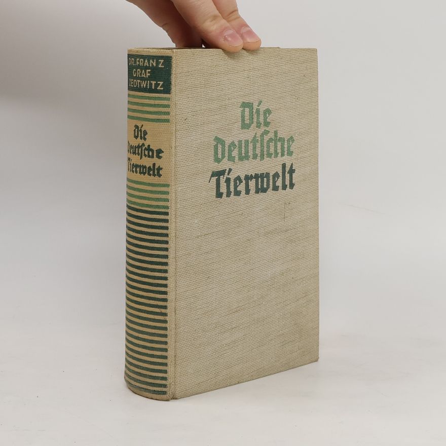 Franz Xaver Graf Zedtwitz Die deutsche Tierwelt