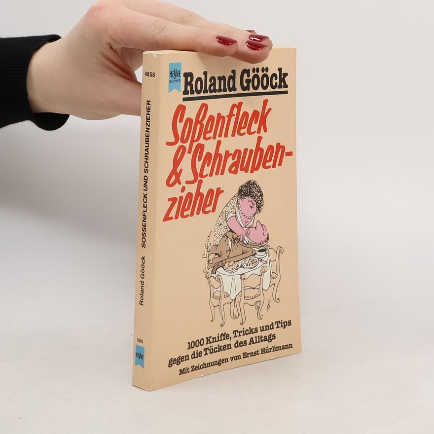 Roland Gööck Sossenfleck & [und] Schraubenzieher