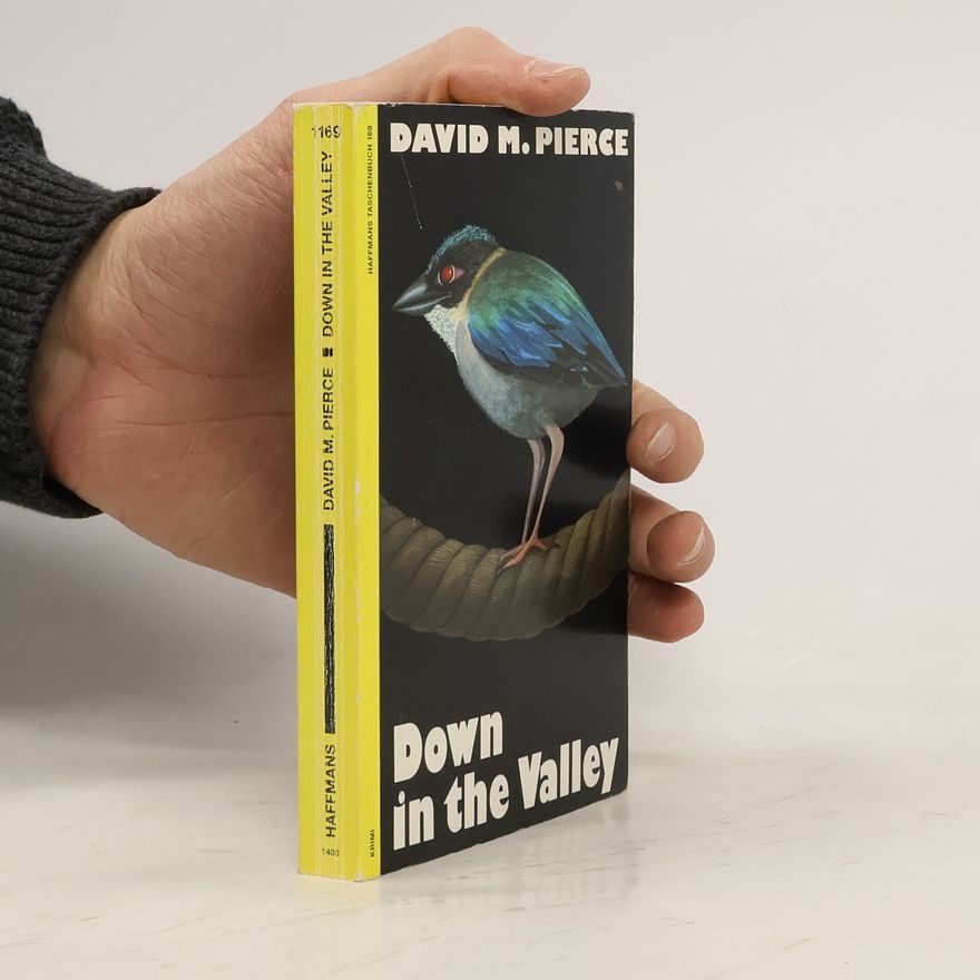 David M. Pierce Down in the Valley