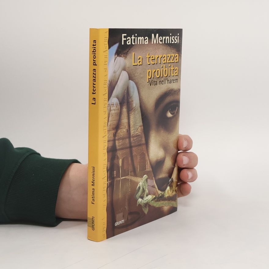 Fatema Mernissi La terrazza proibita. Vita nell'harem