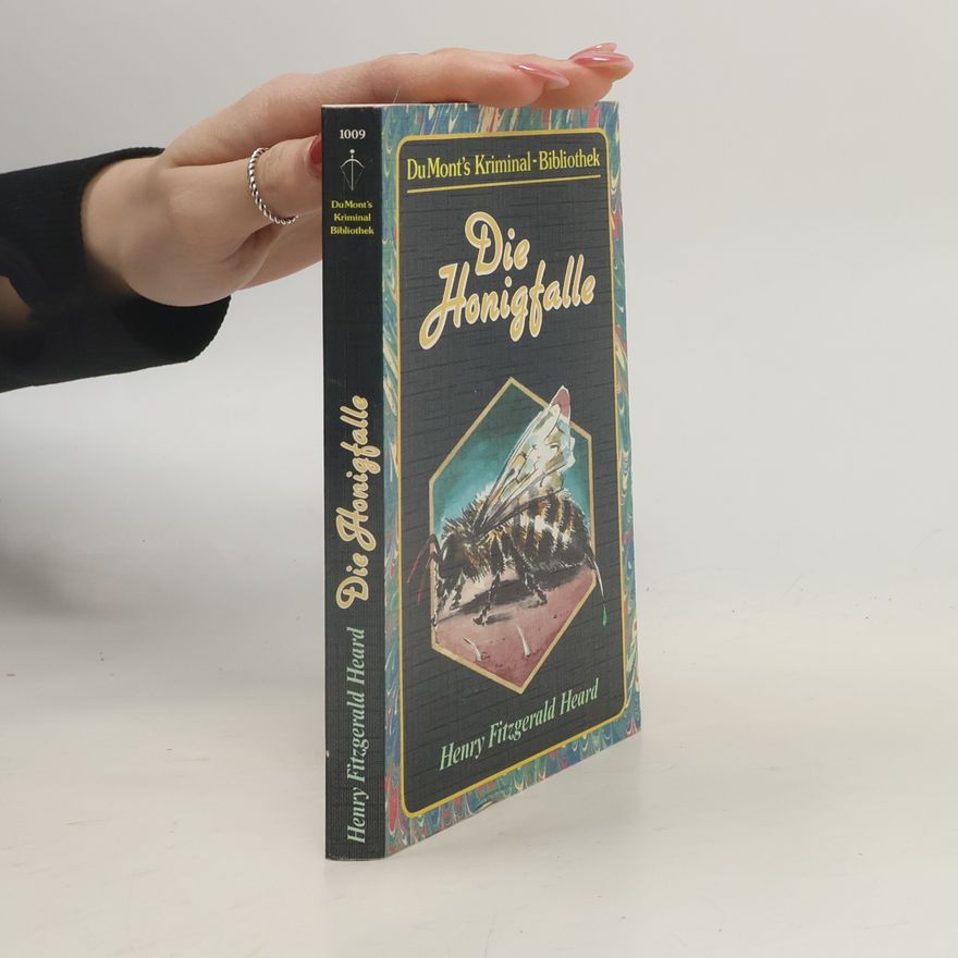 Henry Fitzgerald Heard Die Honigfalle.