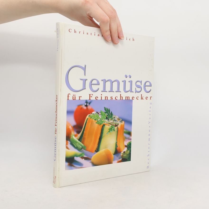 Christian Willrich Gemüse für Feinschmecker