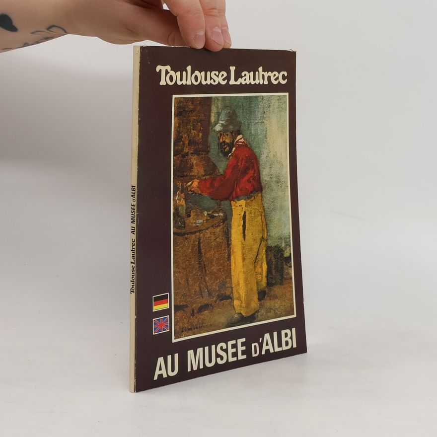 Autorenkollektiv Henri de Toulouse-Lautrec au Musée d'Albi