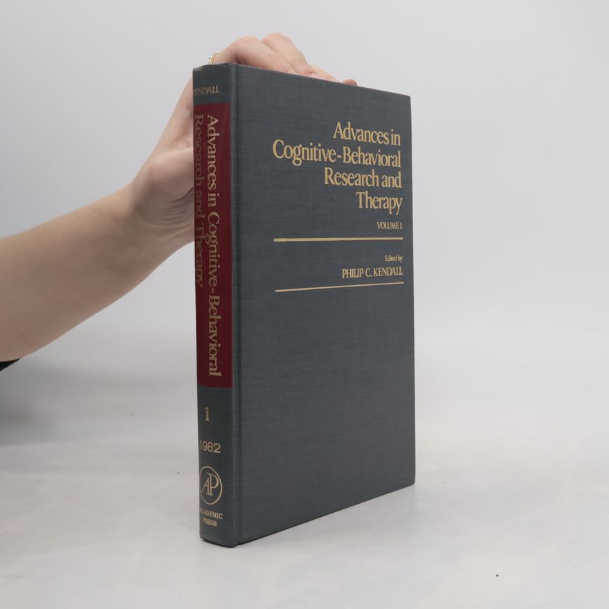 Philip C. Kendall Advances in Cognitive-Behavioral Research and Therapy